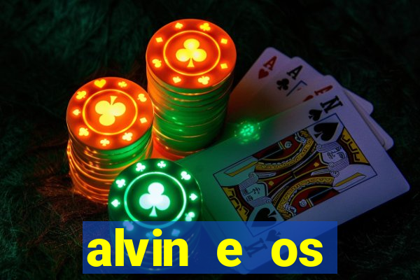 alvin e os esquilos 3 filme completo dublado download